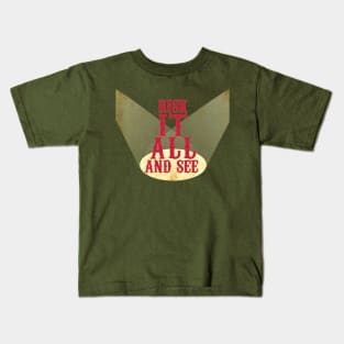 Risk It All And See Kids T-Shirt